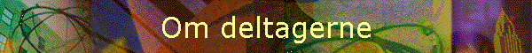 Om deltagerne